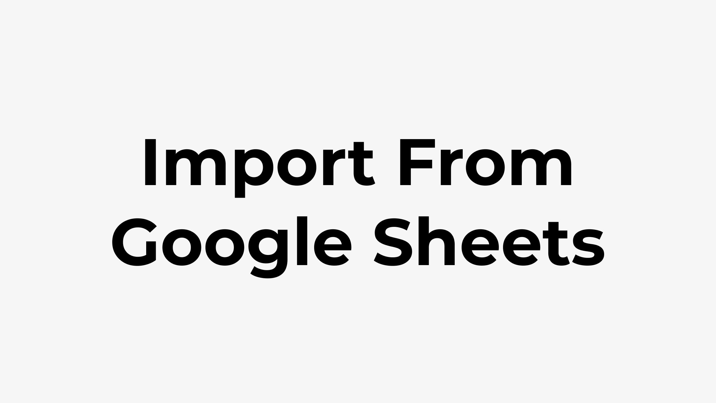 Import from Google Sheets